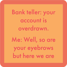 Load image into Gallery viewer, COASTER: Eyebrows