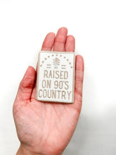Load image into Gallery viewer, Field Trip Threads - Raised on 90&#39;s Country Iron On Patch, Country Music Rodeo