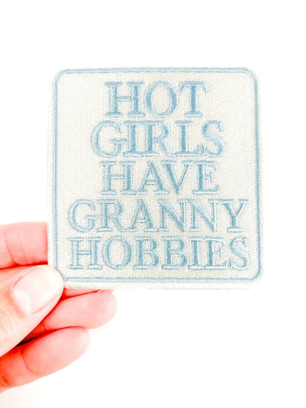 Field Trip Threads - Hot Girls Have Granny Hobbies Patch – Embroidered Iron On