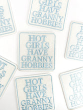 Load image into Gallery viewer, Field Trip Threads - Hot Girls Have Granny Hobbies Patch – Embroidered Iron On