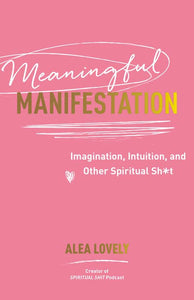 Meaningful Manifestation