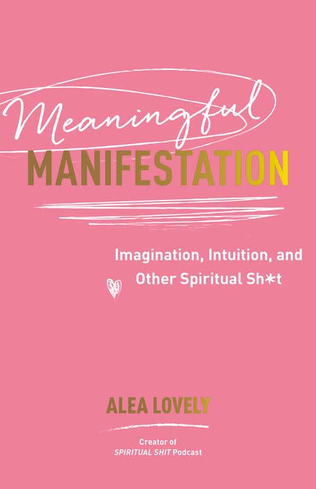 Meaningful Manifestation