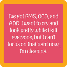 Load image into Gallery viewer, COASTER: PMS-OCD
