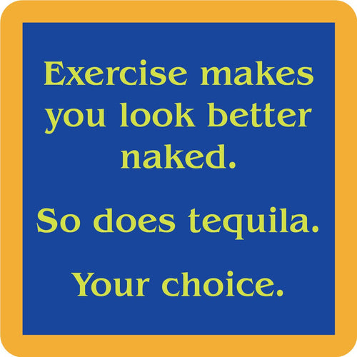 COASTER: Exercise/Tequila