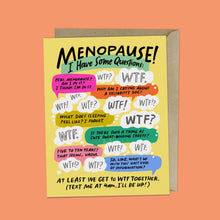 Load image into Gallery viewer, Knock Knock - I Have Some Questions Menopause Card