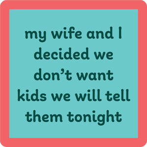 COASTER: Don't Want Kids