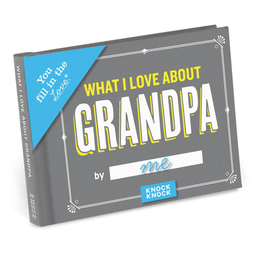 What I Love about Grandpa Fill in the Love Gift Book