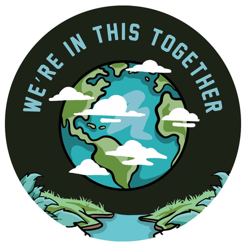 Sticker Art - We're In This Together Sticker